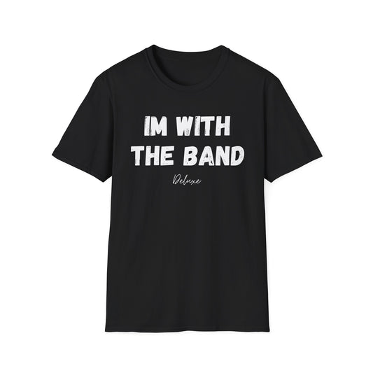 IM WITH THE BAND Unisex Softstyle T-Shirt